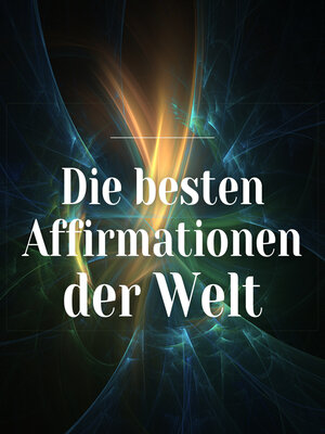 cover image of Die besten Affirmationen der Welt